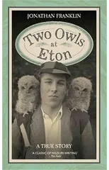 Two Owls at Eton - A True Story