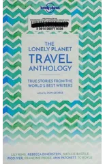 Lonely Planet The Lonely Planet Travel Anthology