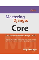 Mastering Django