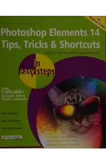 Photoshop Elements 14 Tips, Tricks & Shortcuts in Easy Steps