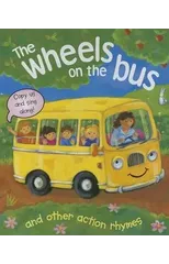 The Wheels on the Bus and Other Action Rhymes