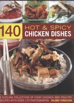 140 Hot and Spicy Chicken Dishes