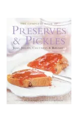 The Complete Book of Preserves & Pickles