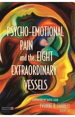 Psycho-Emotional Pain and the Eight Extraordinary Vessels