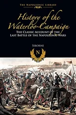 History of the Waterloo Campaign