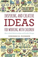 Inspiring and Creative Ideas for Working with Children