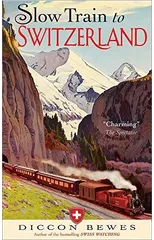 Slow Train to Switzerland