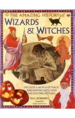 Amazing History of Wizards & Witches