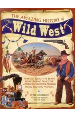 The Amazing History of the Wild West