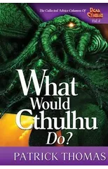What Would Cthulhu Do?