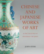 Chinese and Japanese Works of Art