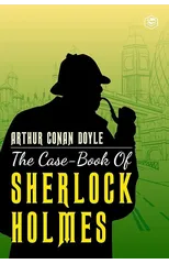 The Case-Book of Sherlock Holmes