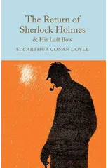 The Return of Sherlock Holmes & His Last Bow