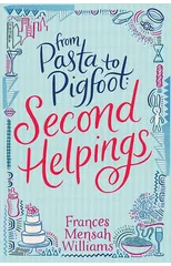 From Pasta to Pigfoot, Second Helpings