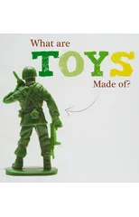 What Are Toys Made Of?