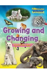 Growing And Changing - All About Life Cycles
