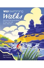 Wild Swimming Walks Dartmoor and South Devon