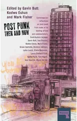Post-Punk Then and Now