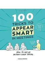 100 Tricks to Appear Smart In Meetings