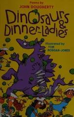 Dinosaurs and Dinner-Ladies