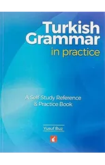 Turkish Grammar in Practice - A self-study reference & practice book