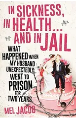 In Sickness, In Health... and In Jail