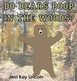 Do Bears Poop in the Woods?