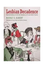 Lesbian Decadence – Representations in Art and Literature of Fin–de–Siecle France