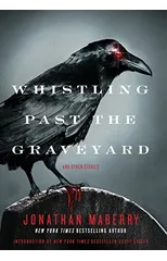 Whistling Past the Graveyard