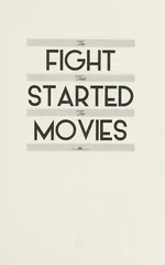 The Fight That Started the Movies