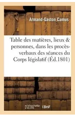 Table Des Matieres, Des Noms de Lieux Et Des Noms de Personnes Contenus Dans Les Proces-Verbaux
