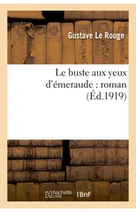 Le Buste Aux Yeux d'Emeraude Roman