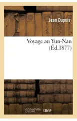 Voyage Au Yun-Nan