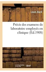 Precis Des Examens de Laboratoire Employes En Clinique