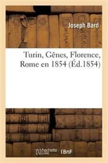 Turin, Genes, Florence, Rome En 1854