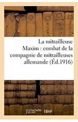 La Mitrailleuse Maxim