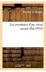Les Aventures d'Un Vieux Savant