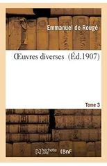 Oeuvres Des Egyptologues Francais Tome 3