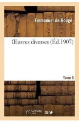 Oeuvres Des Egyptologues Francais Tome 5