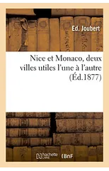 Nice Et Monaco, Deux Villes Utiles l'Une A l'Autre,