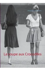 La soupe aux Crocodiles