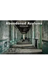Abandoned Asylums