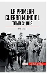 La Primera Guerra Mundial. Tomo 3