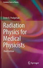 Radiation Physics for Medical Physicists (2016)