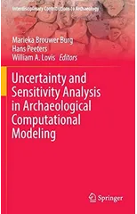 Uncertainty and Sensitivity Analysis in Archaeological Computational Modeling