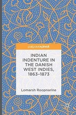 Indian Indenture in the Danish West Indies, 1863-1873