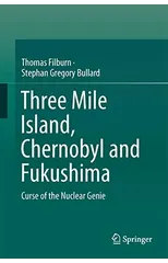 Three Mile Island, Chernobyl and Fukushima