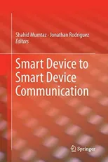 Smart Device to Smart Device Communication (Softcover Reprint of the Original 1st 2014)