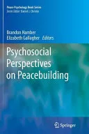 Psychosocial Perspectives on Peacebuilding