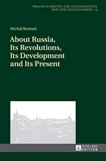 About Russia, Its Revolutions, Its Development and Its Present